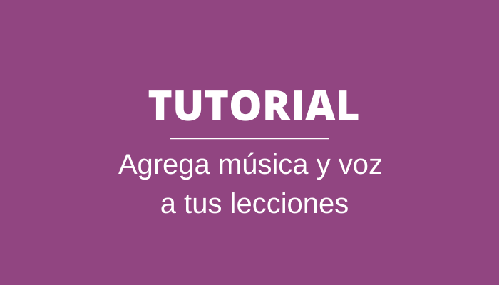 Agrega música y voz a tus lecciones con Keynote