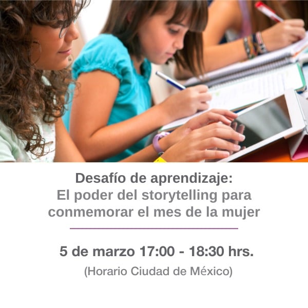 Desafío de aprendizaje: El poder del storytelling para conmemorar el mes de la mujer